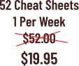 52 Cheat Sheets 1 Per Week $52.00 $19.95