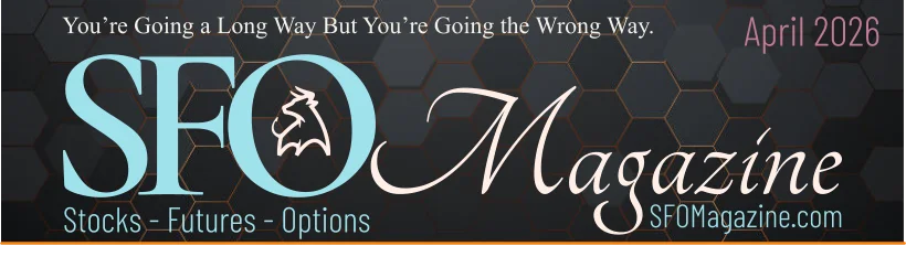 SFO Magazine &mdash; Stocks, Futures, Options & Crypto